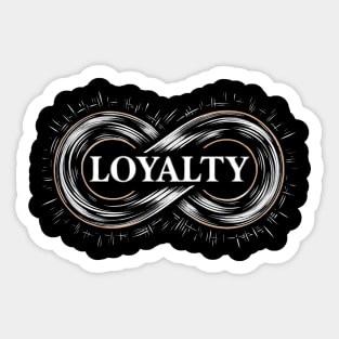 Loyalty Infinite Sticker